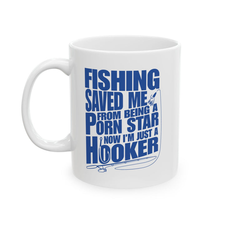 Fishing Saved Me From Being A Porn Star Mug