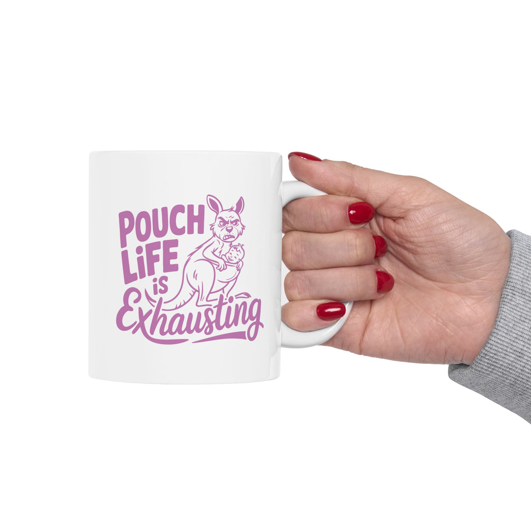Pouch Life Is Exhausting Mug