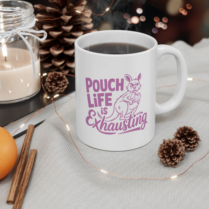 Pouch Life Is Exhausting Mug