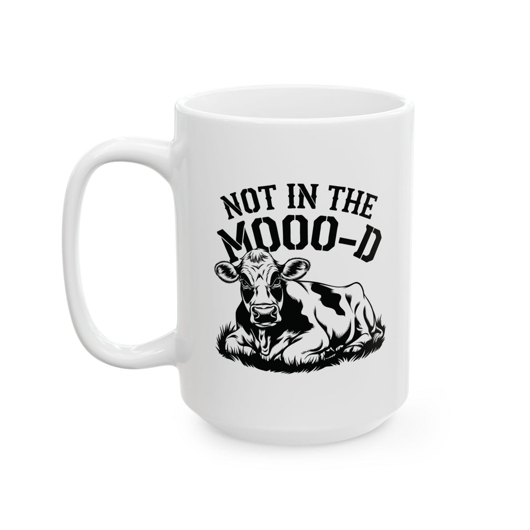 Not In The Mooood Mug