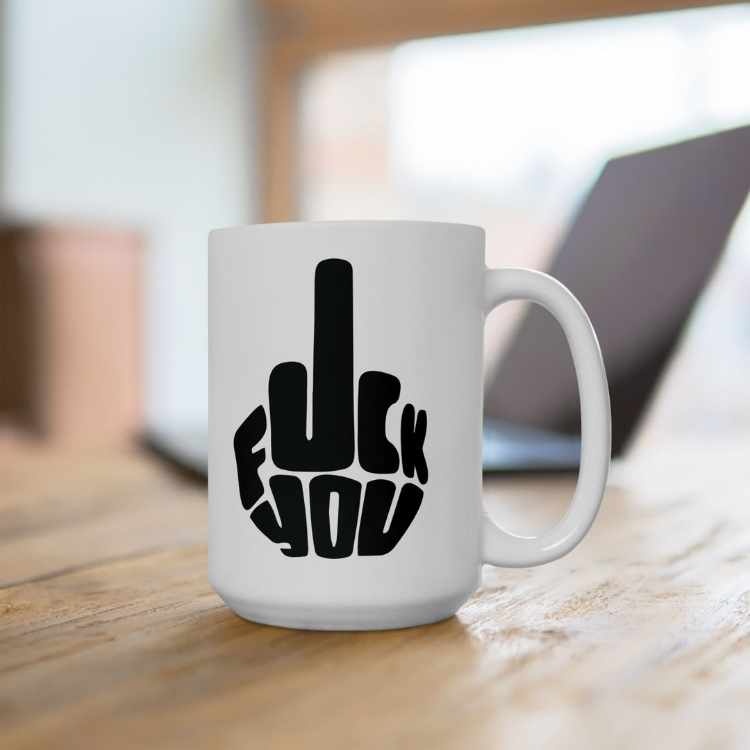 F*ck you Mug