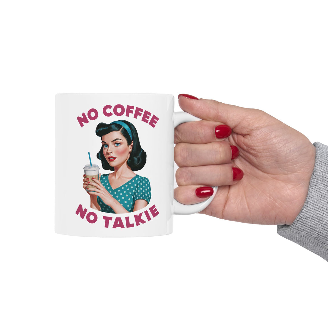 No Coffee, No Talkie Mug