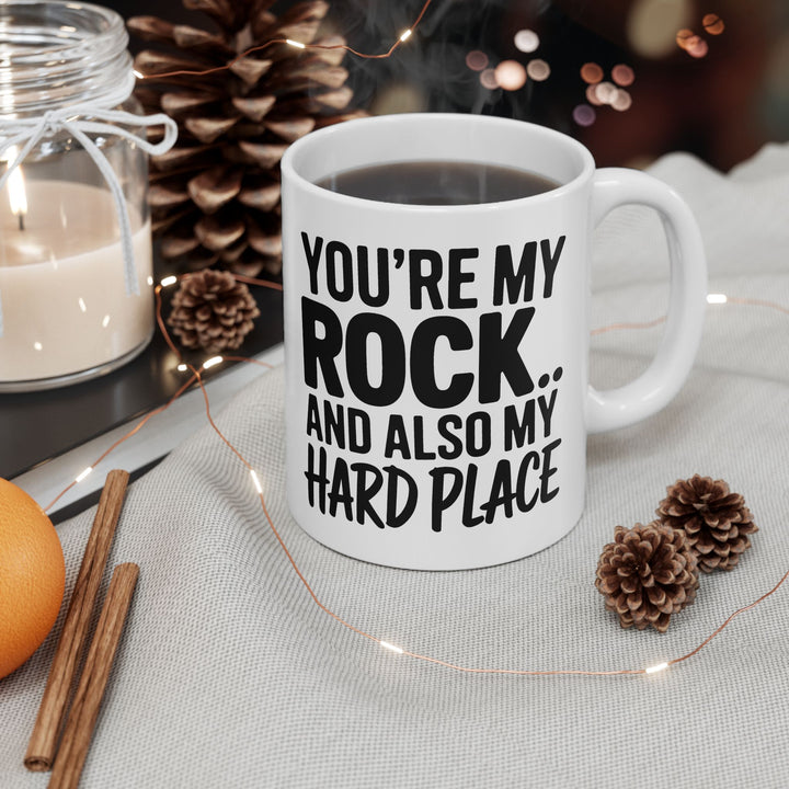 You Rock and Do My Hard Place Mug