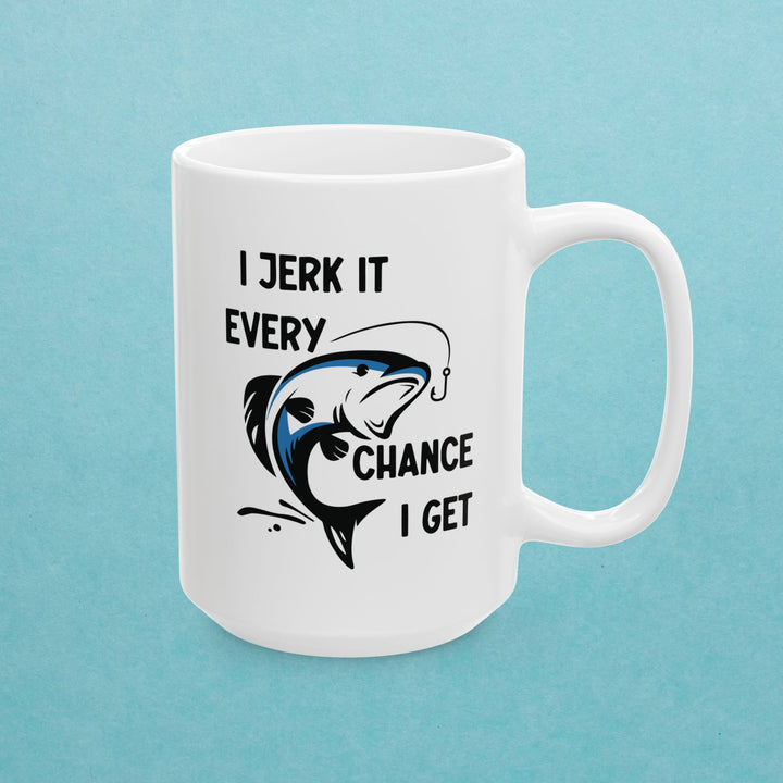 I Jerk It Every Chance I Get Mug