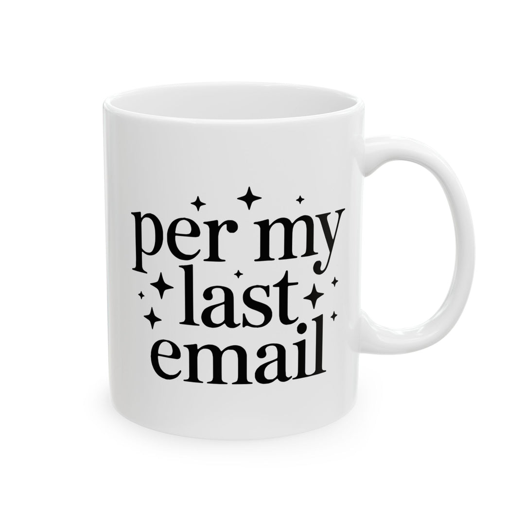 Per My Last Email Mug