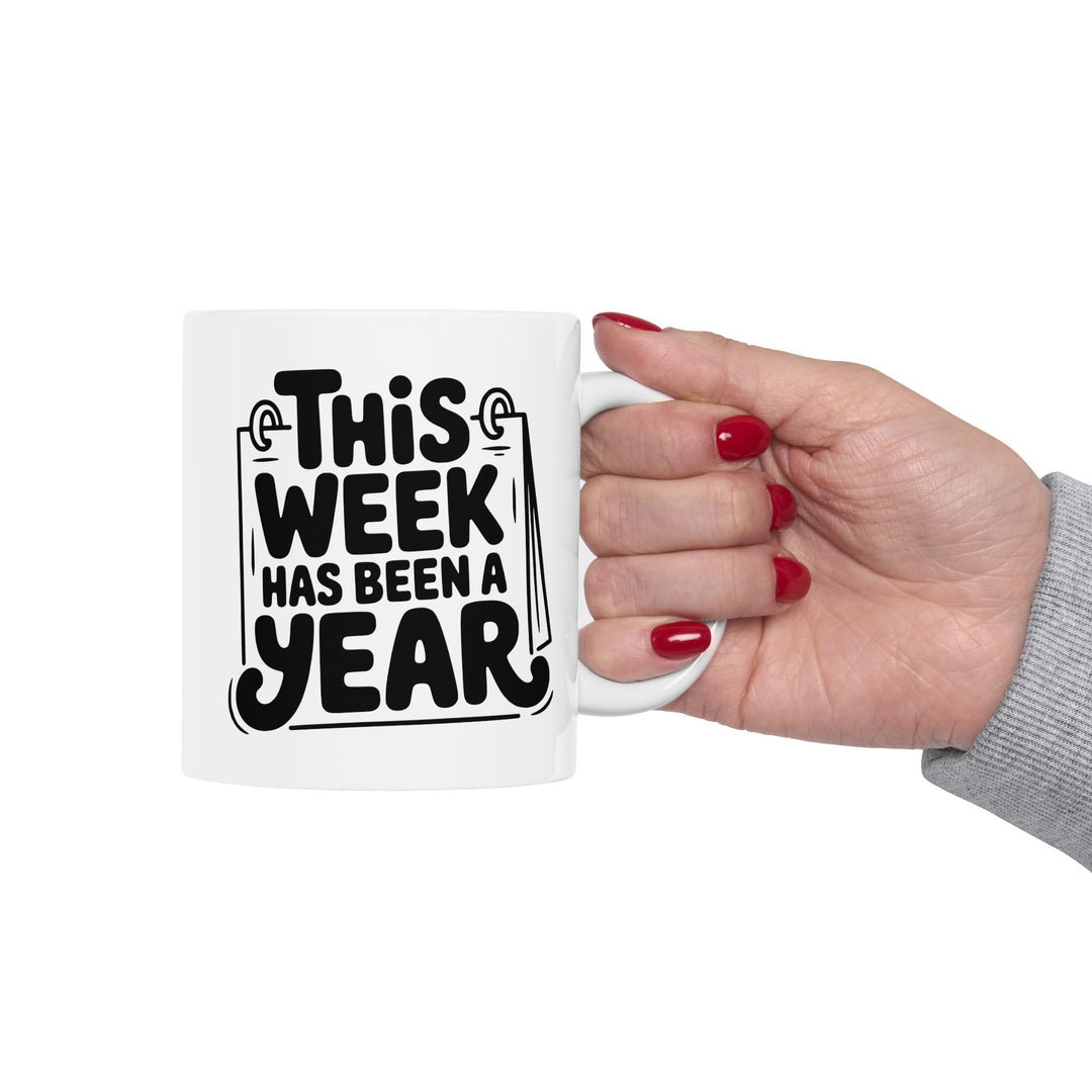 This Week Has Been A Year Mug