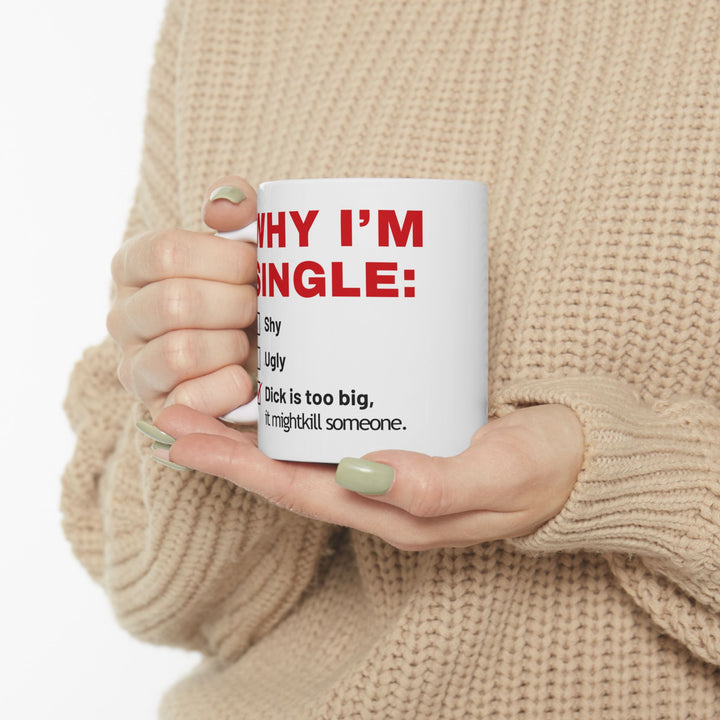 Why I Am Single Mug