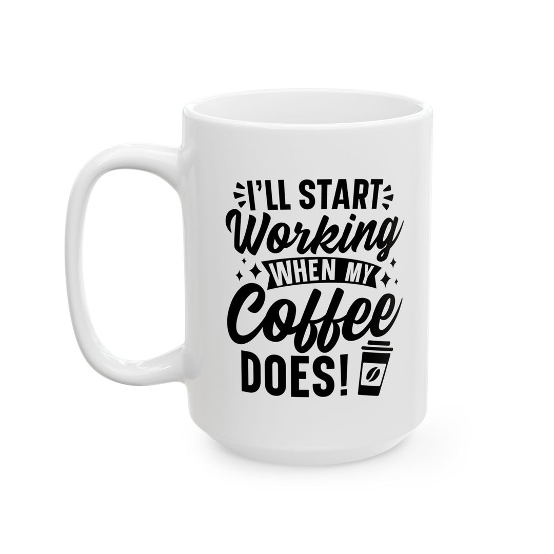 I Will Start Working When...