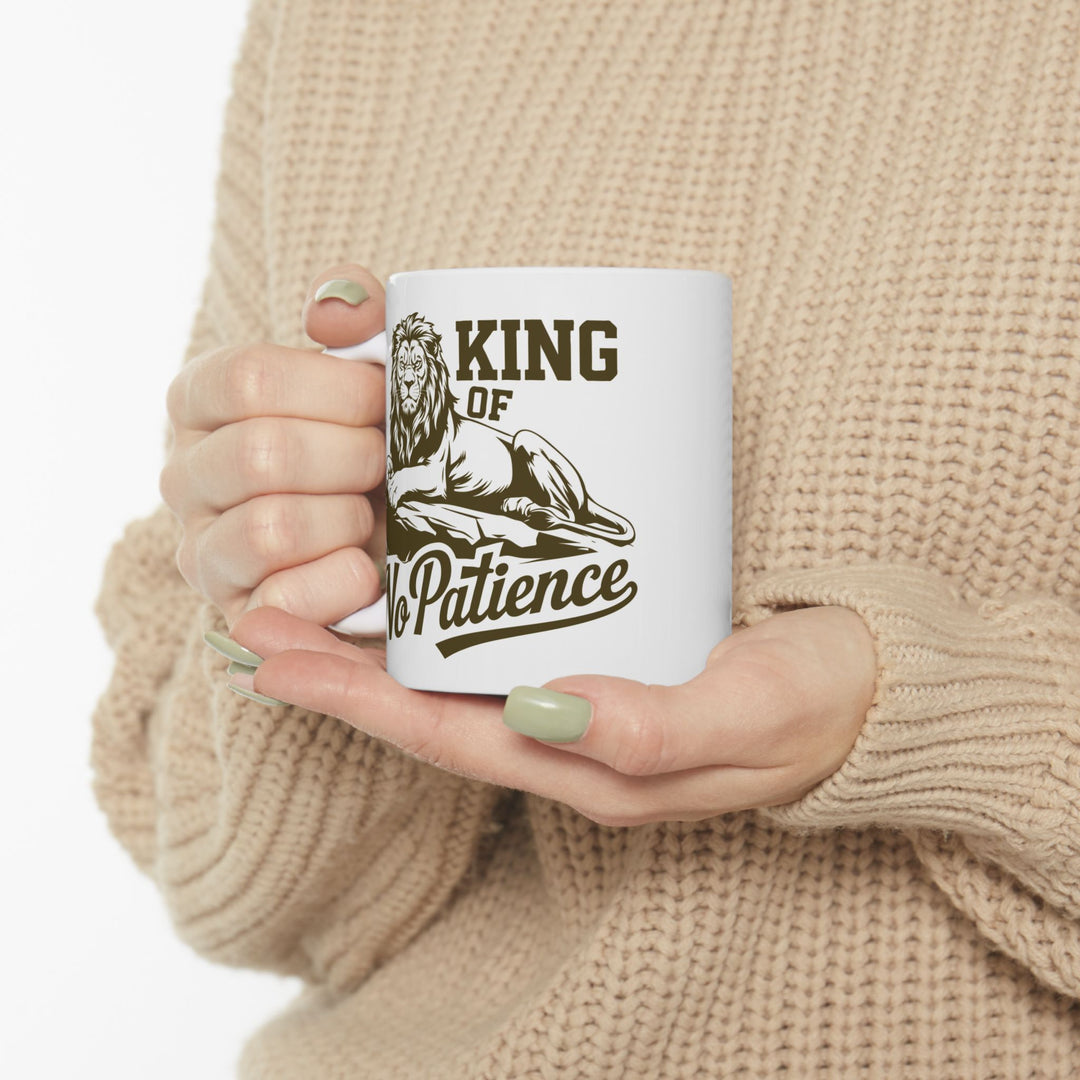 King of No Patience Mug