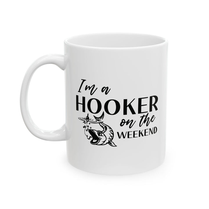 I Am A Hooker On The Weekend