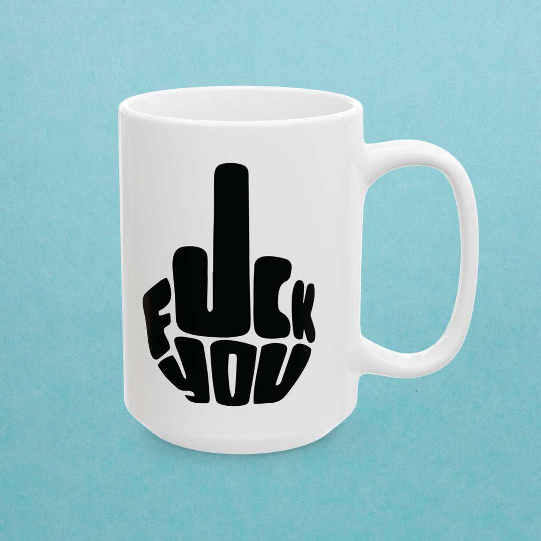 F*ck you Mug