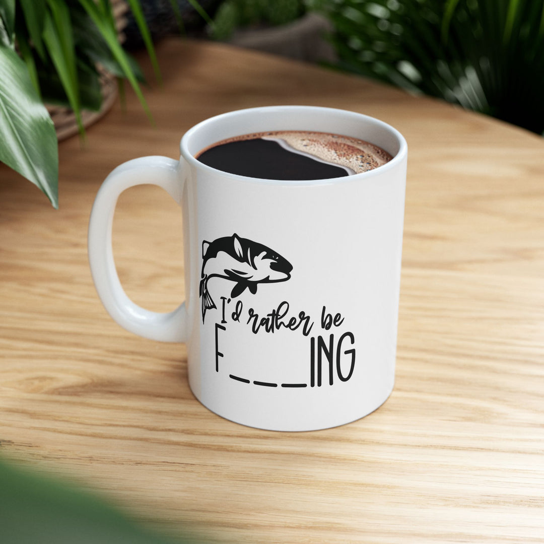 Id Rather Be F***ing Mug