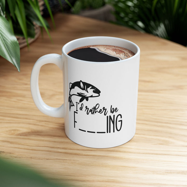 Id Rather Be F***ing Mug