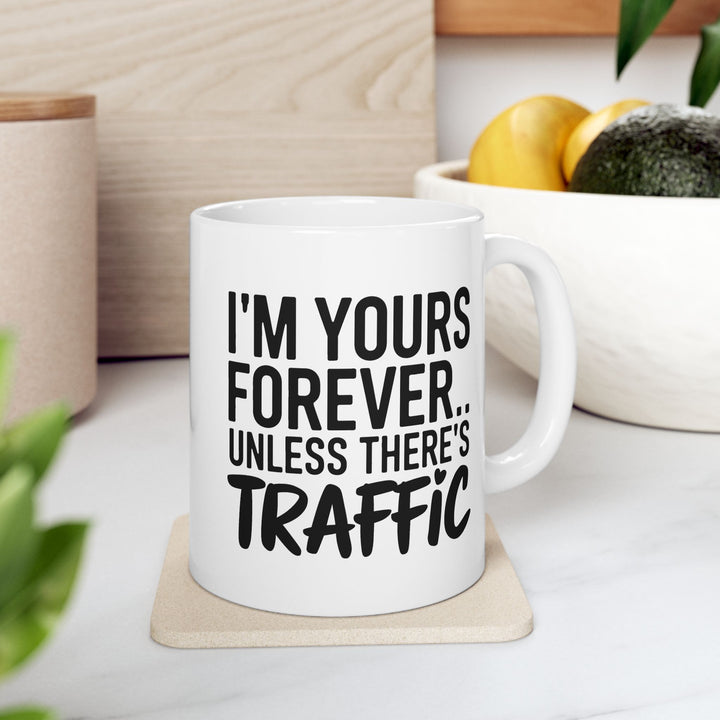 I Am Yours Forever Ceramic Mug