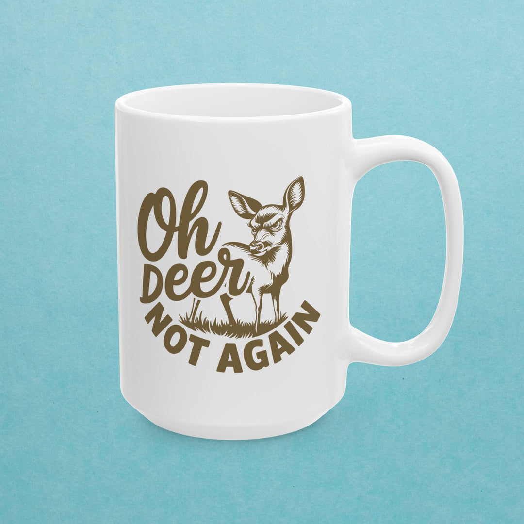 Oh Deer, Not Again Mug