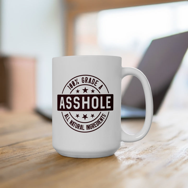 100% Grade A As*hole Mug