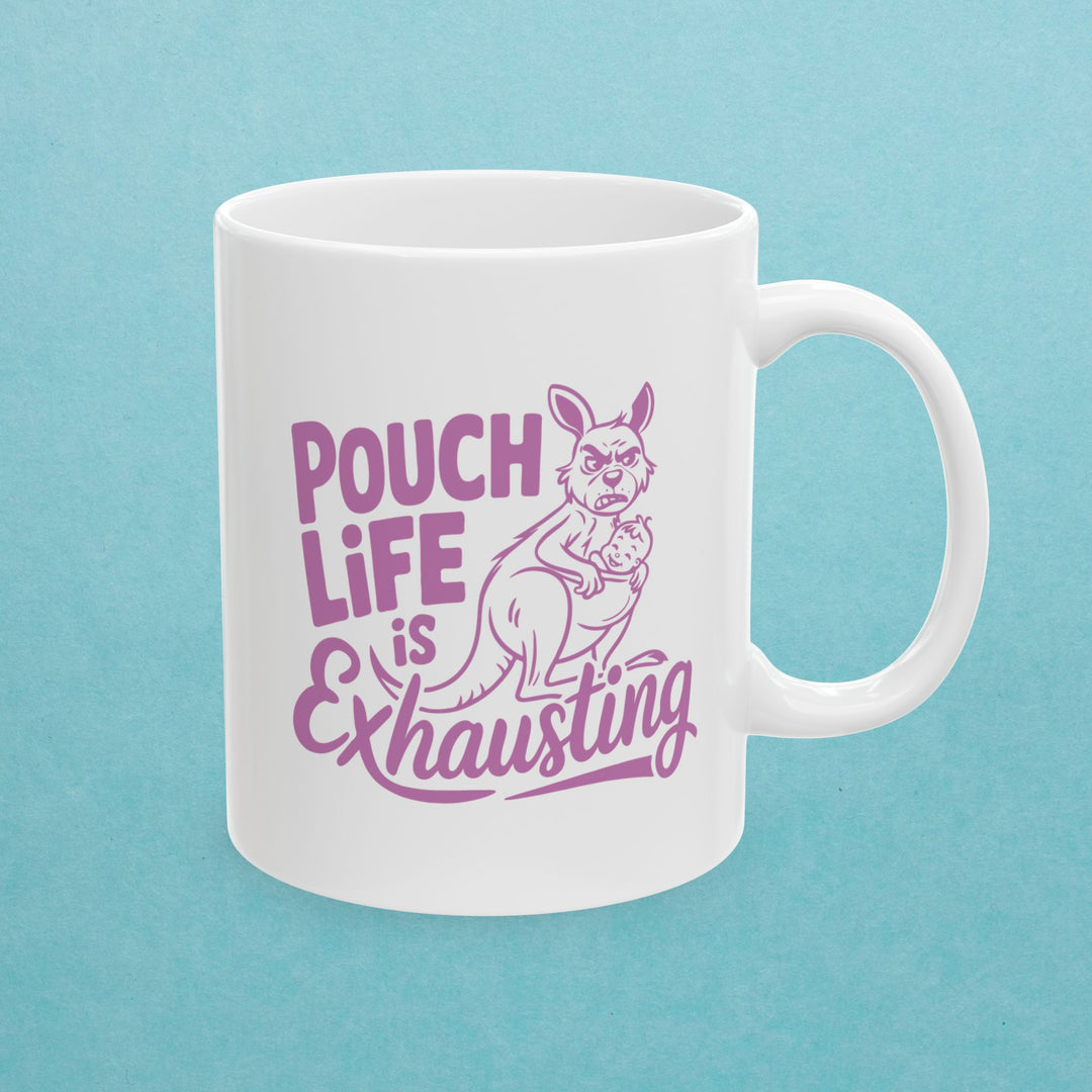 Pouch Life Is Exhausting Mug