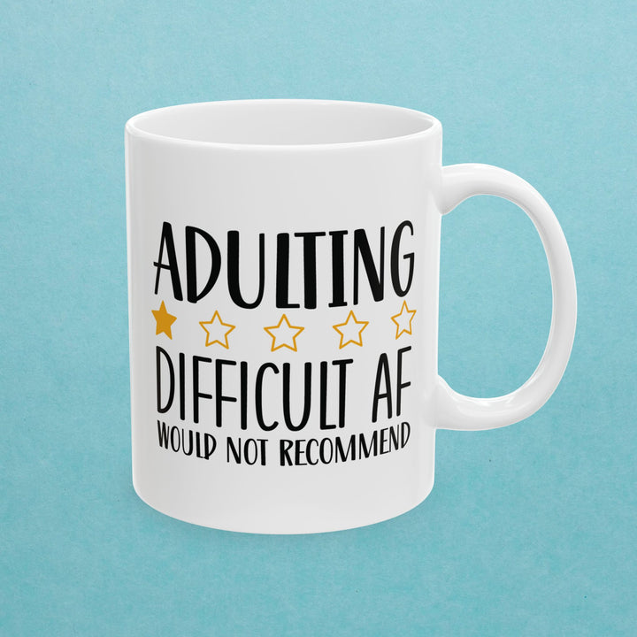 Adulting, Difficult AF Mug.