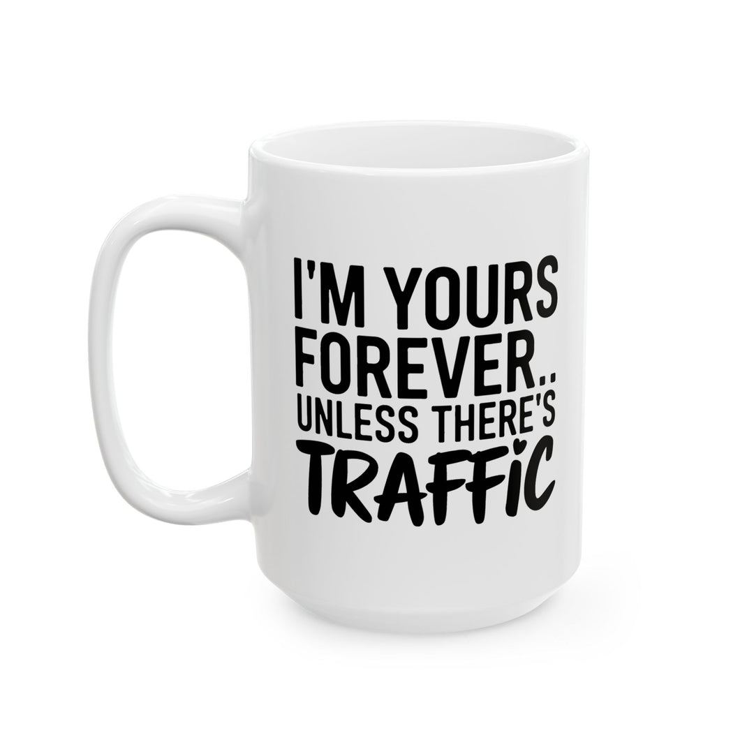 I Am Yours Forever Ceramic Mug