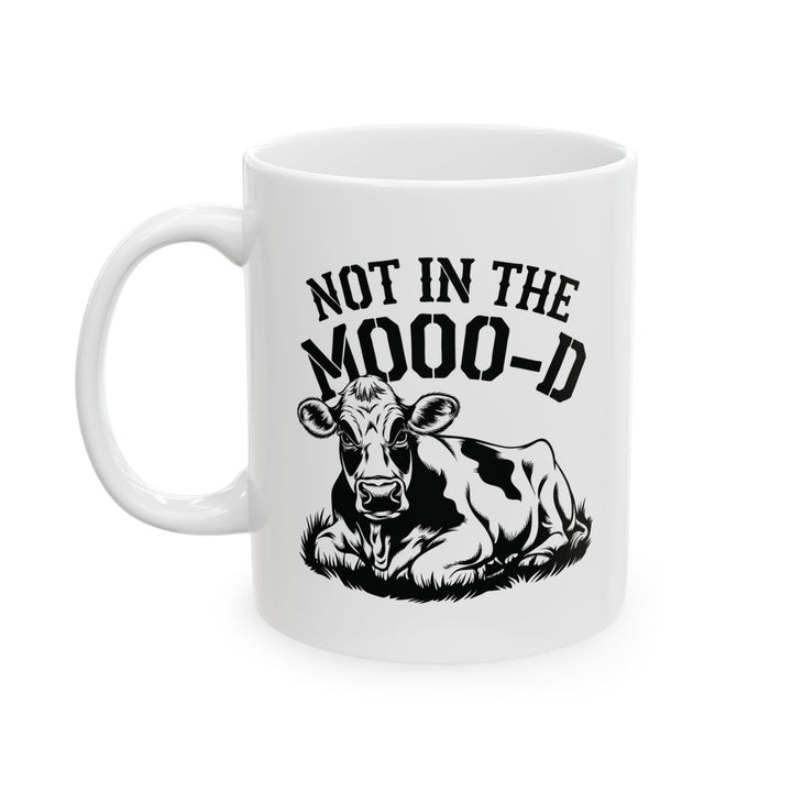 Not In The Mooood Mug