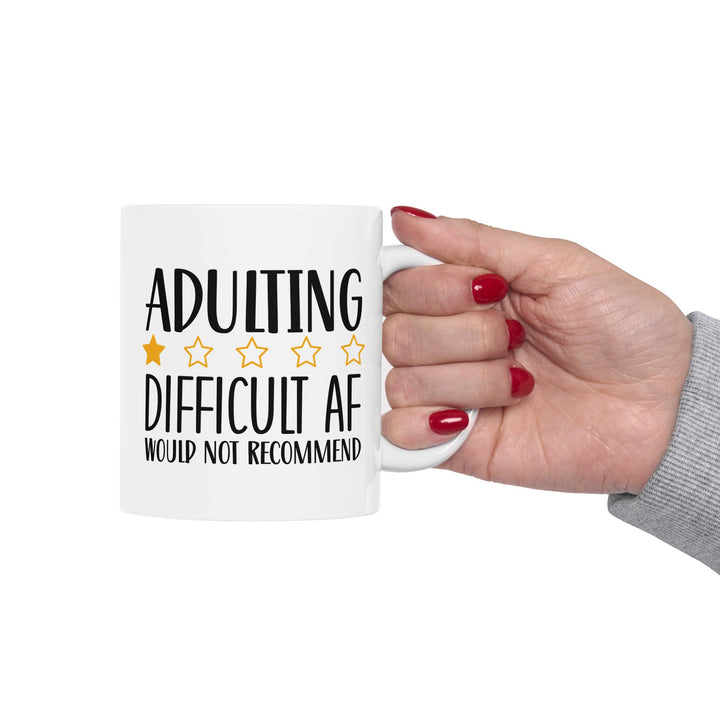 Adulting, Difficult AF Mug.