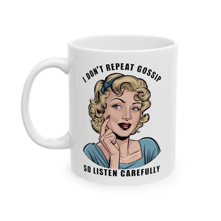 I Don't Repeat Gossip Mug