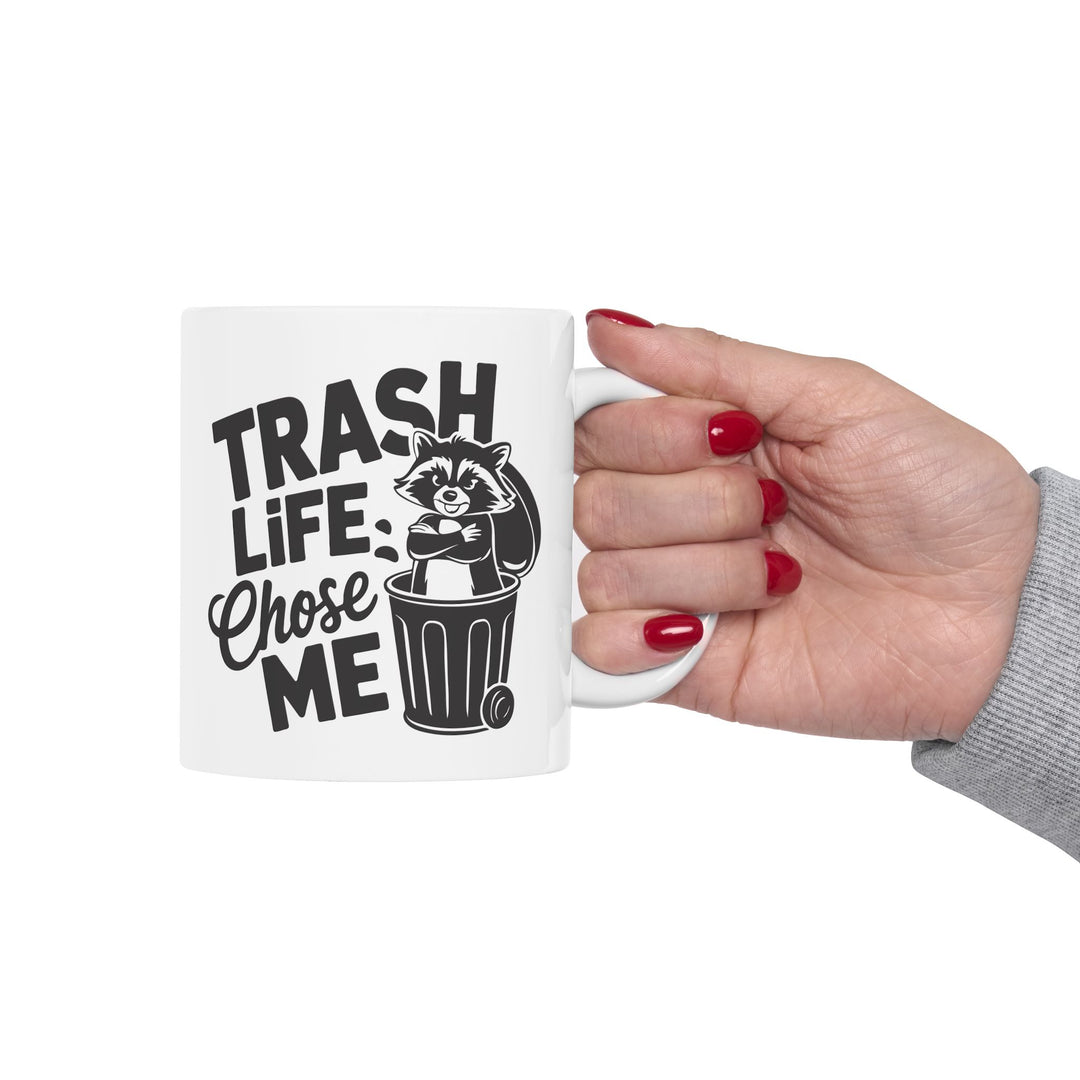 Trash Life Chose Me Mug
