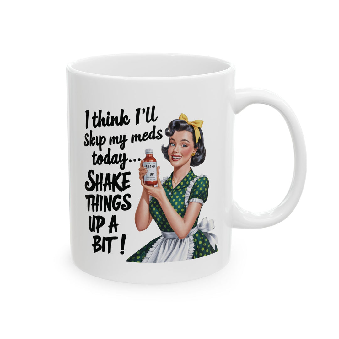 Housewife Off Her Meds Mug