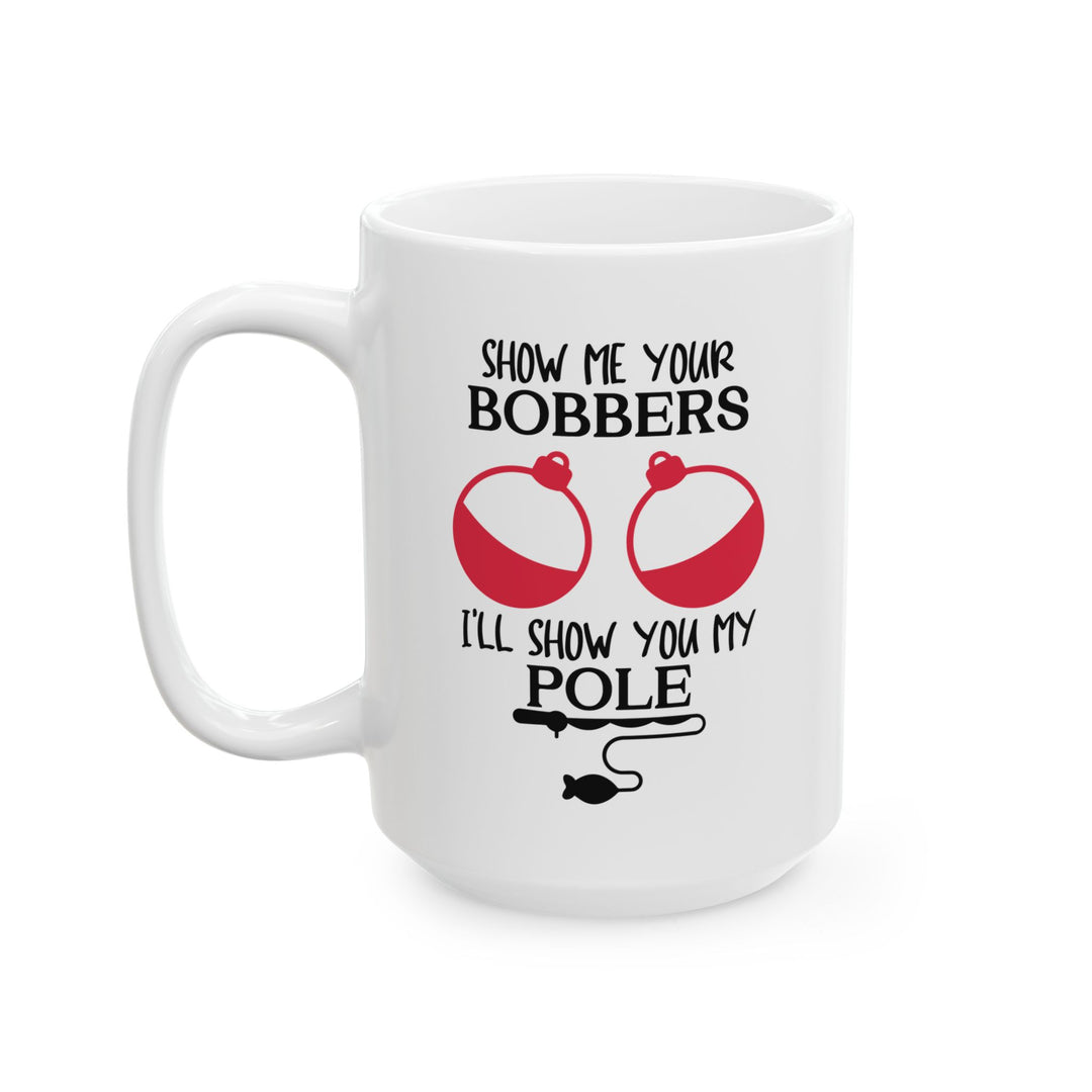 Show Me Your Bobbers Mug