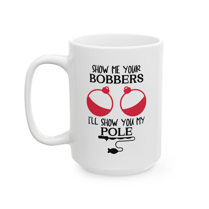 Show Me Your Bobbers Mug