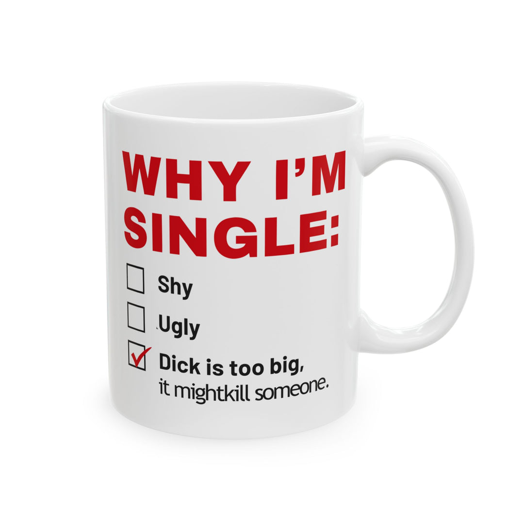 Why I Am Single Mug