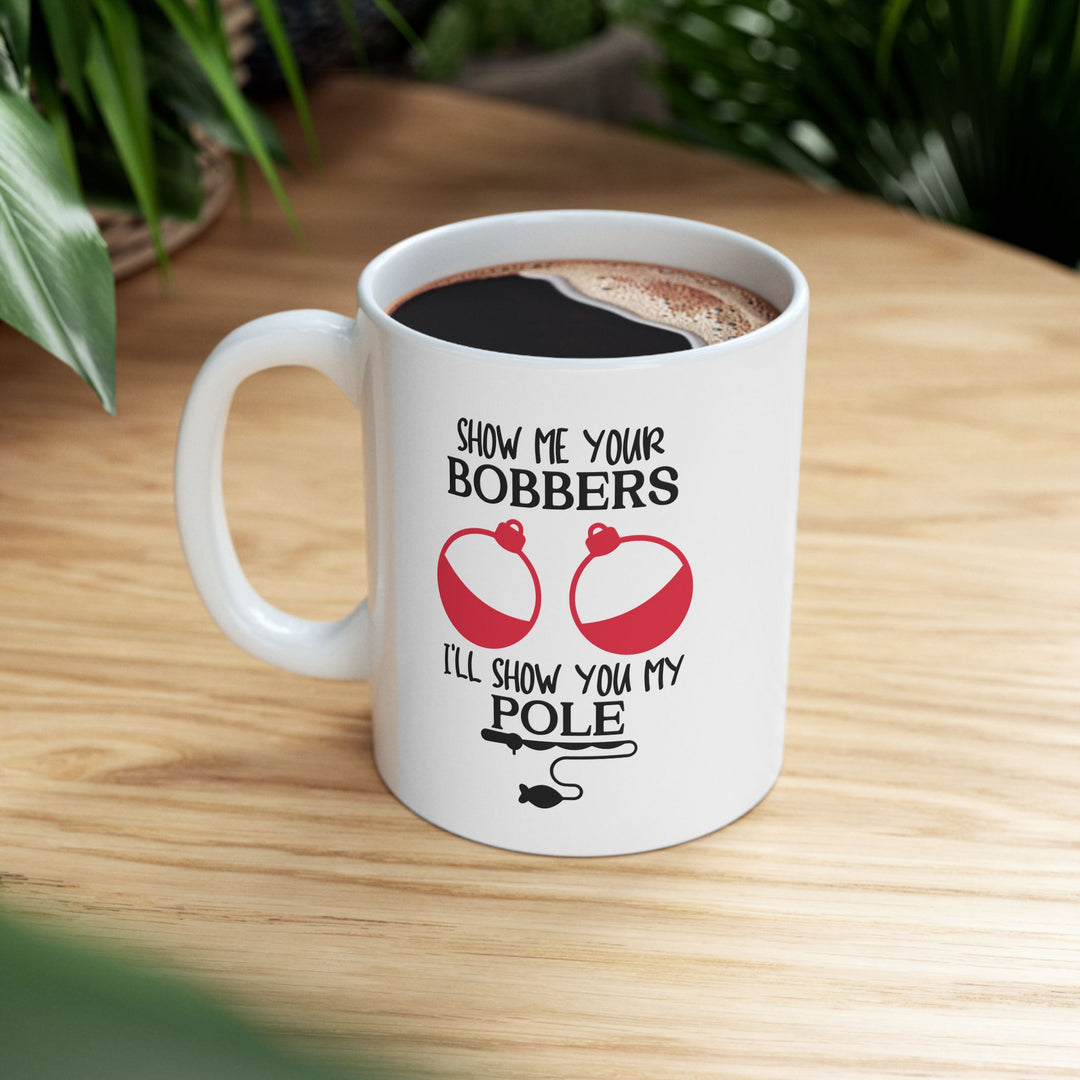 Show Me Your Bobbers Mug