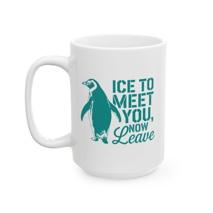 Ice To Meet You Mug
