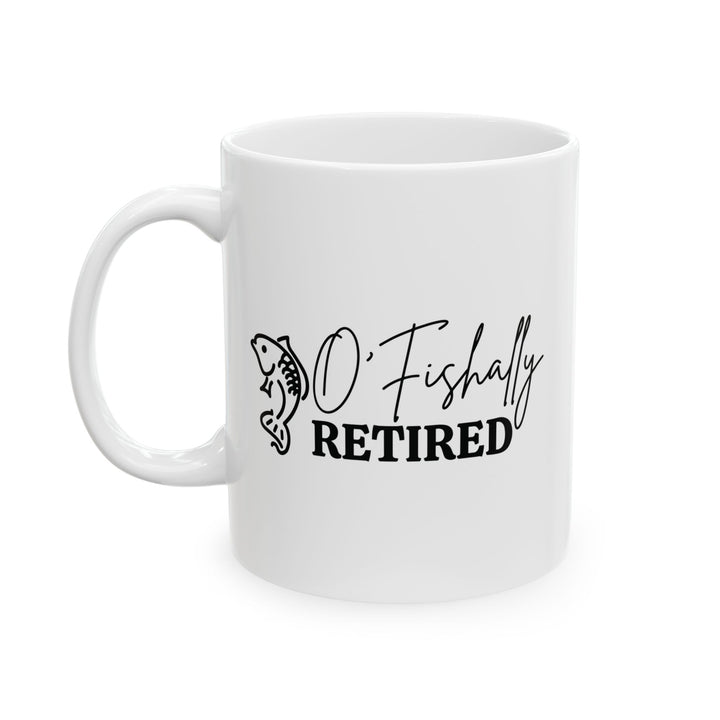 O Fishally Retired Mug