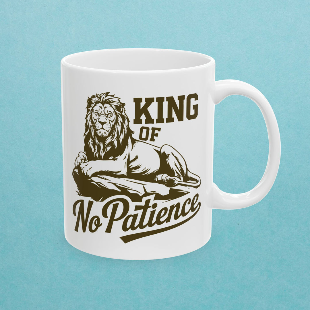 King of No Patience Mug
