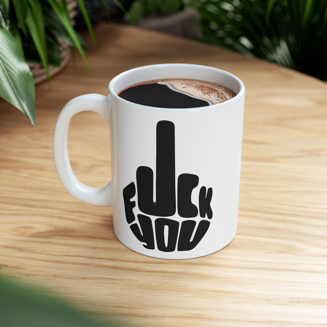 F*ck you Mug