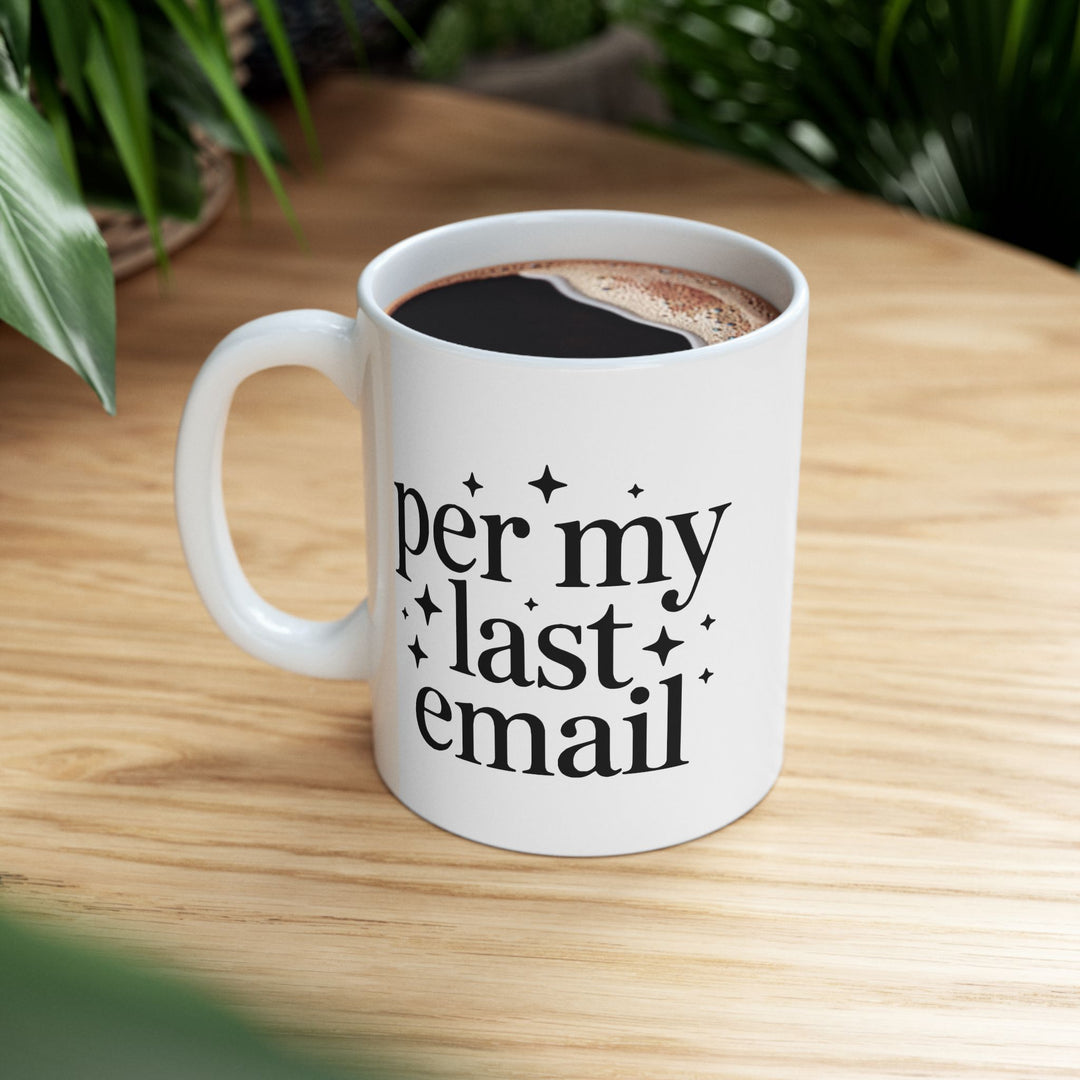 Per My Last Email Mug