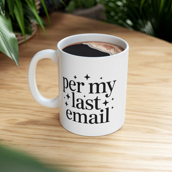 Per My Last Email Mug