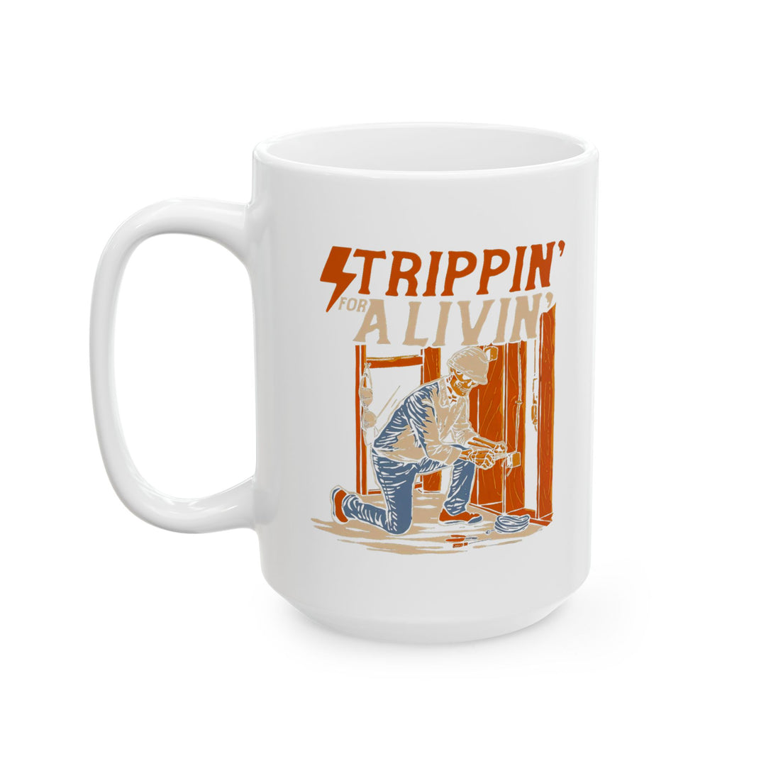 Trippin For A Livin Mug