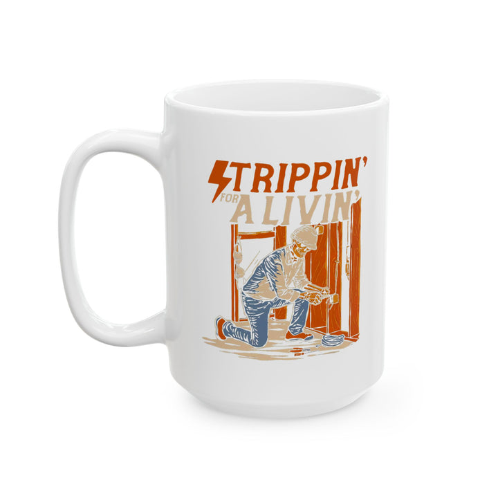 Trippin For A Livin Mug