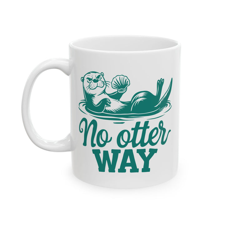No Otter Way Mug