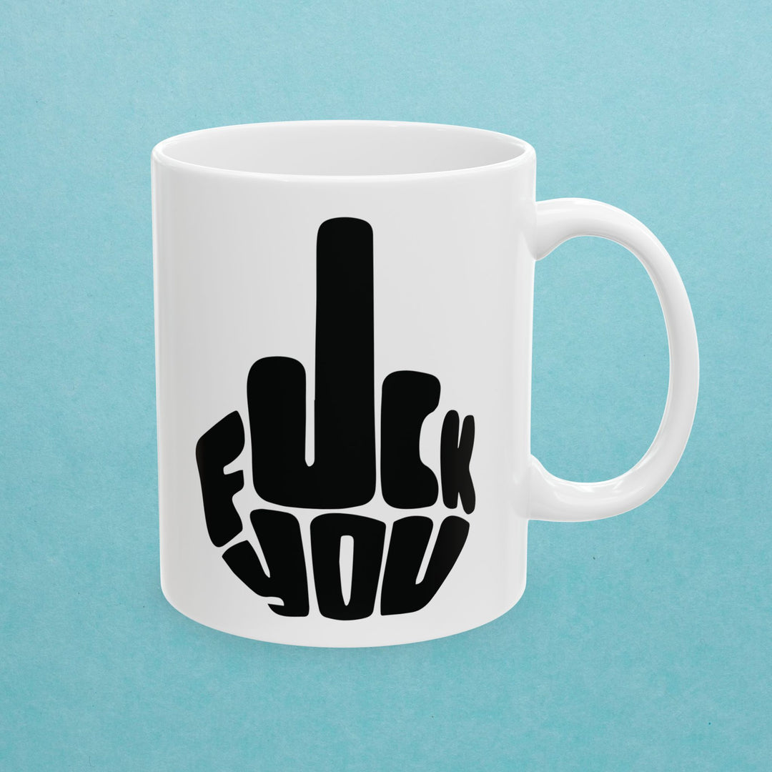 F*ck you Mug