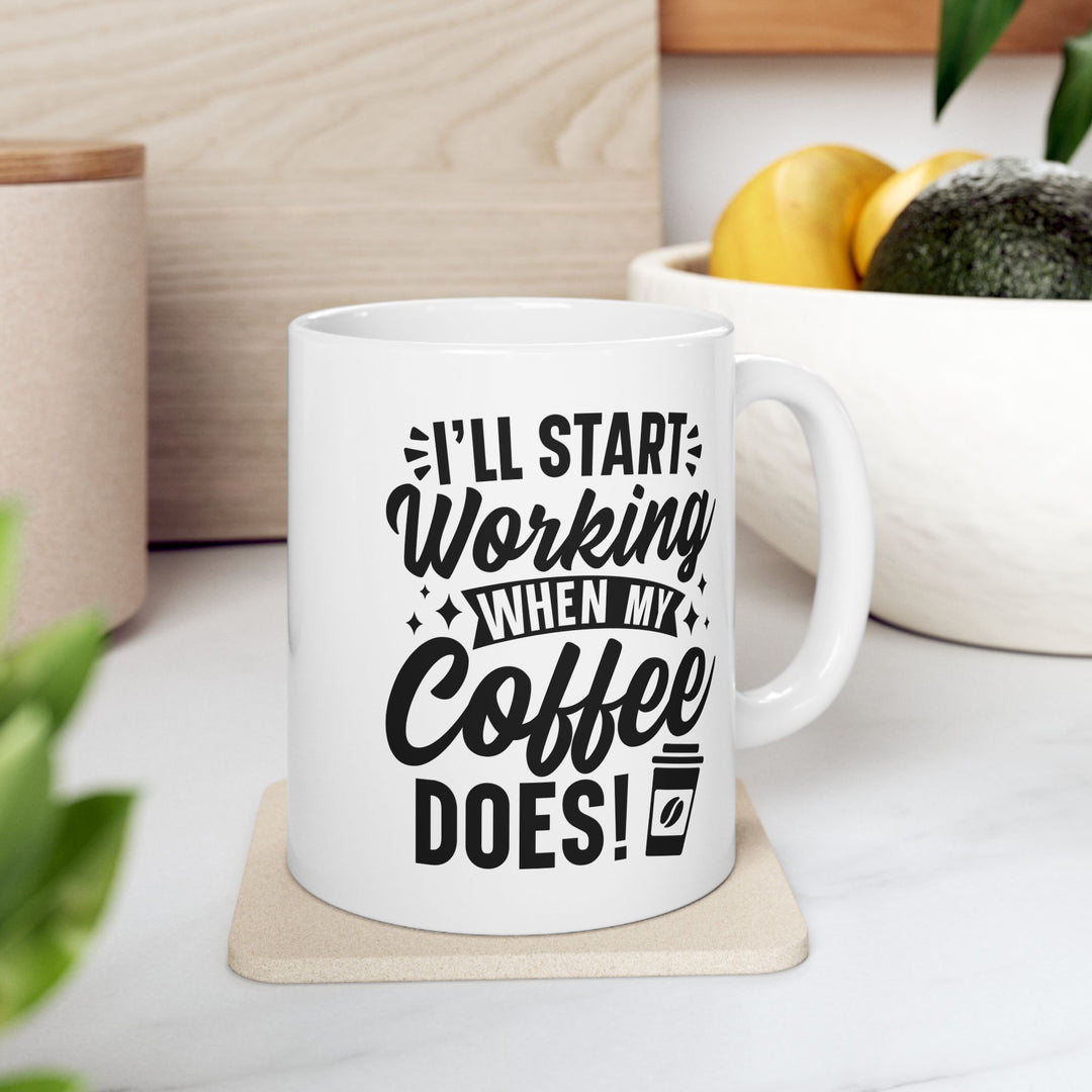 I Will Start Working When...