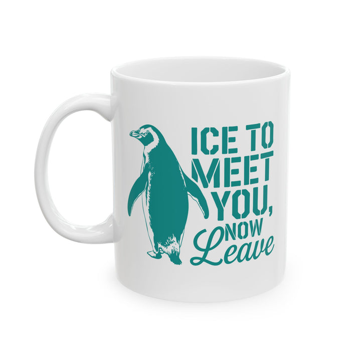 Ice To Meet You Mug