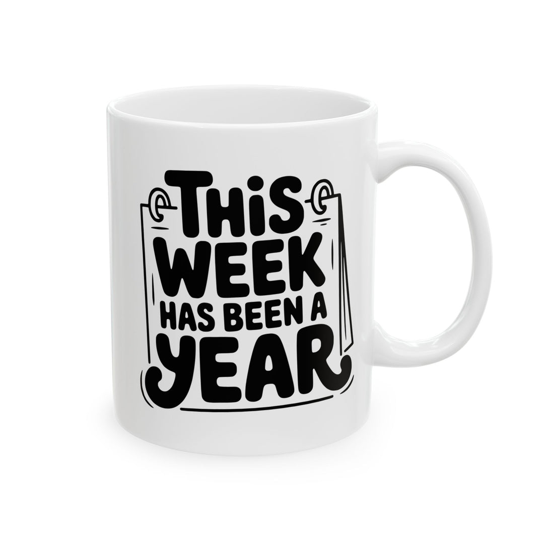 This Week Has Been A Year Mug