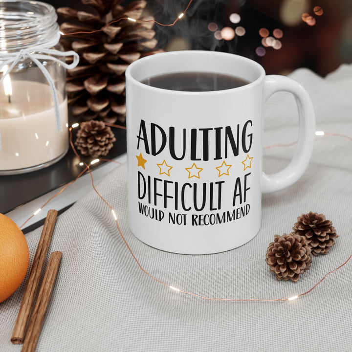 Adulting, Difficult AF Mug.
