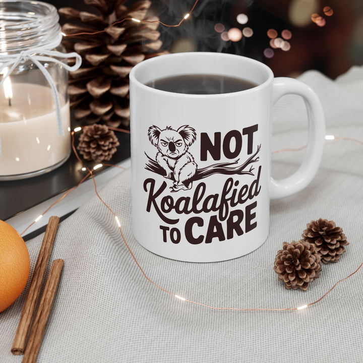 Not Koalafied To Care Mug