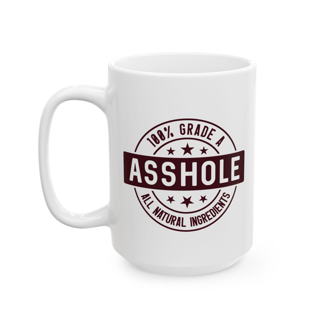 100% Grade A As*hole Mug